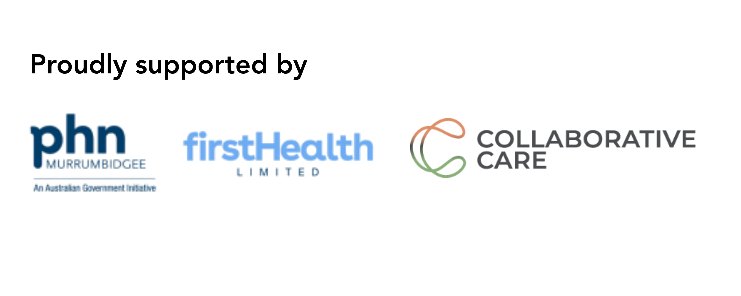 Proudly Supported by firstHealth and Collaborative Care